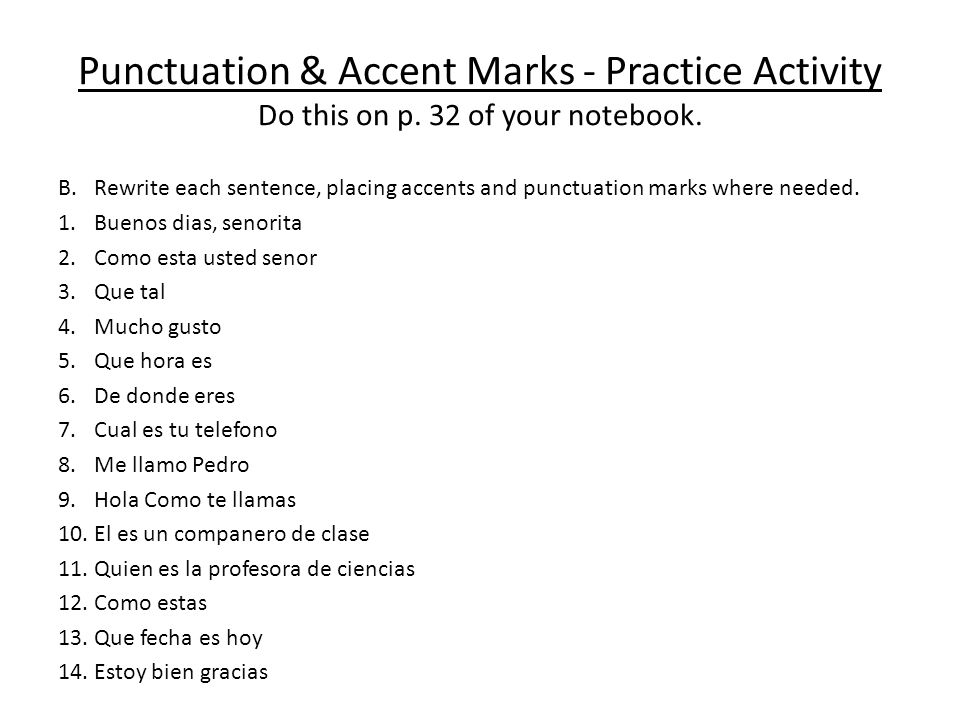 Punctuation & Accent Marks - Practice Activity Do this on p