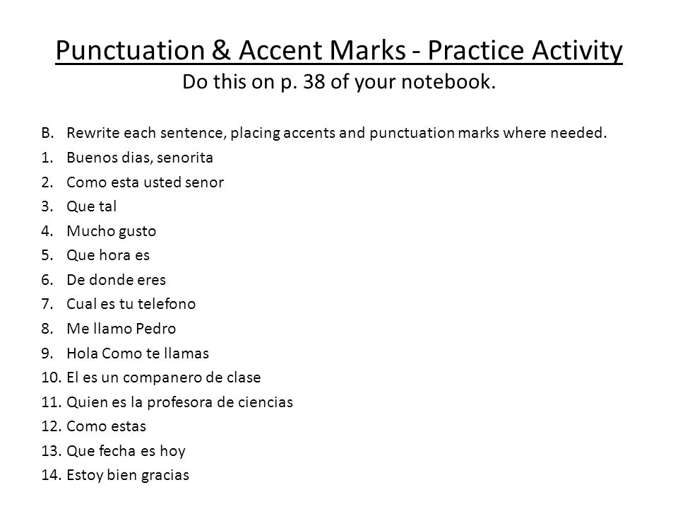 Punctuation & Accent Marks - Practice Activity Do this on p