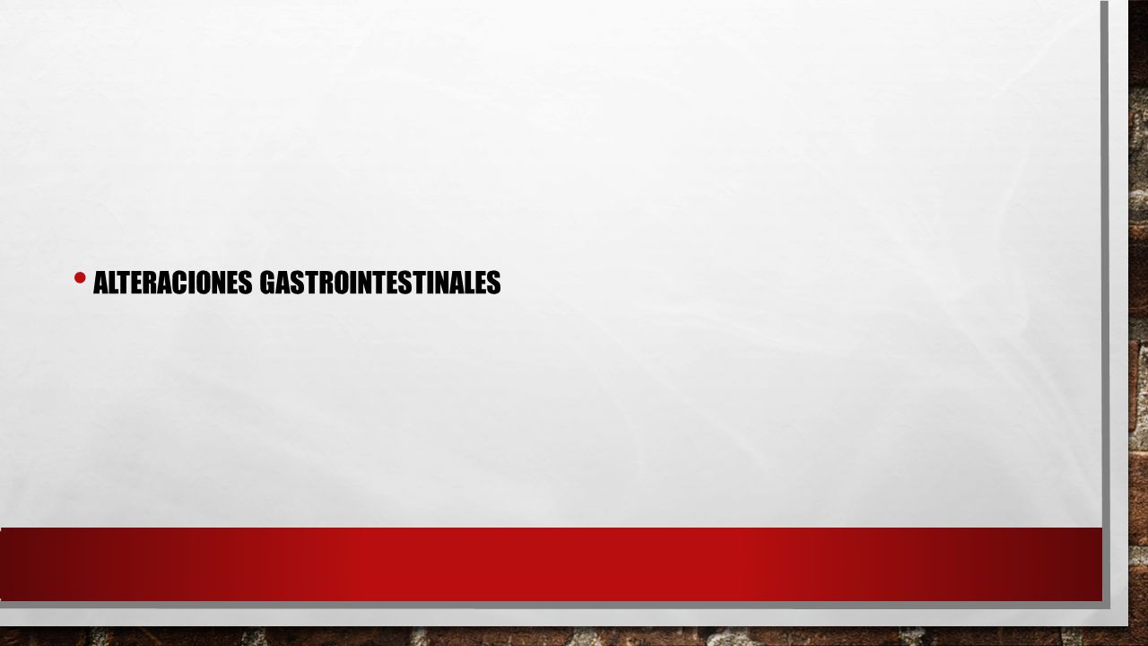 Alteraciones gastrointestinales