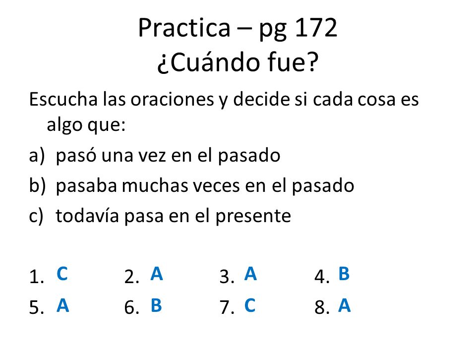 Practica – pg 172 ¿Cuándo fue