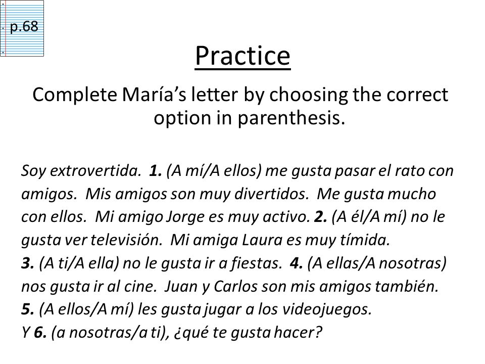Complete María’s letter by choosing the correct option in parenthesis.