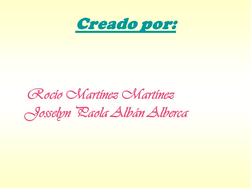 Creado por: Rocío Martínez Martínez Josselyn Paola Albán Alberca
