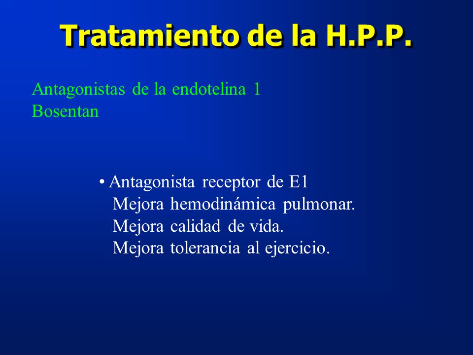 Tratamiento de la H.P.P. Antagonistas de la endotelina 1 Bosentan