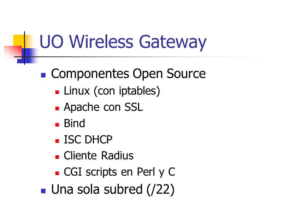 UO Wireless Gateway Componentes Open Source Una sola subred (/22)