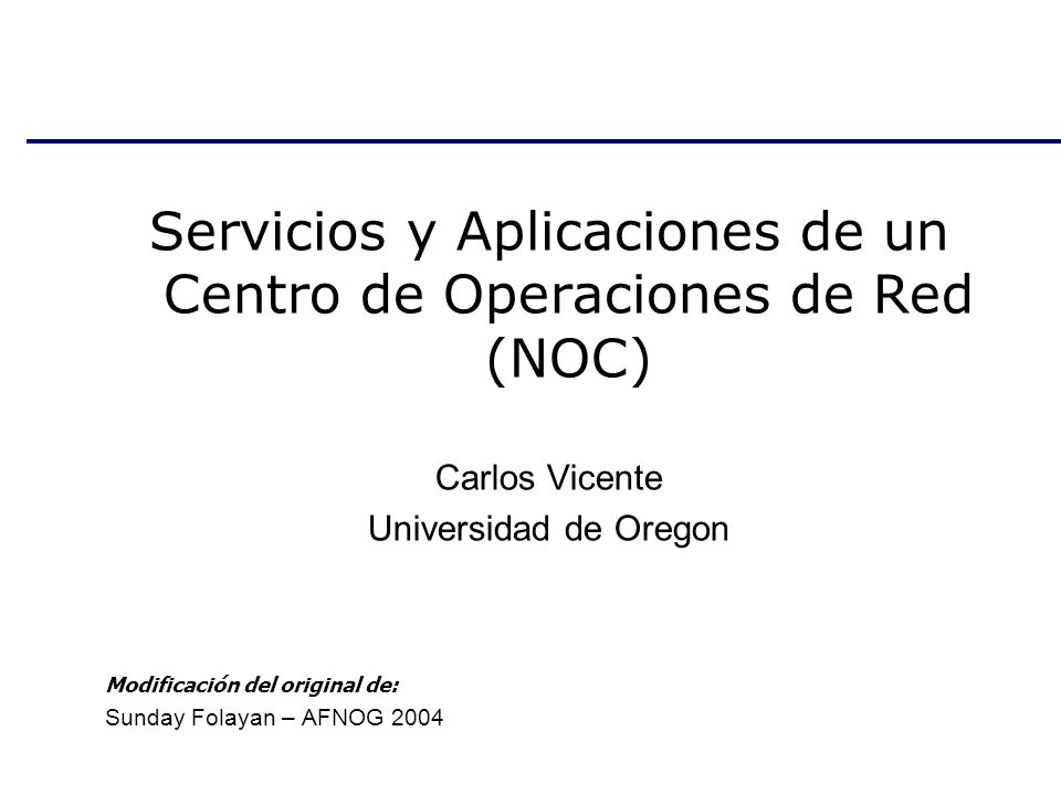 Servicios y Aplicaciones de un Centro de Operaciones de Red (NOC)