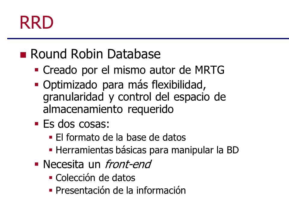 RRD Round Robin Database Creado por el mismo autor de MRTG
