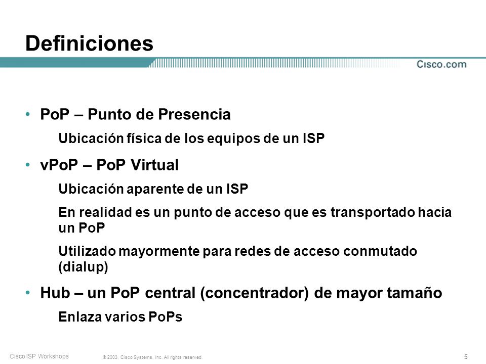 Definiciones PoP – Punto de Presencia vPoP – PoP Virtual