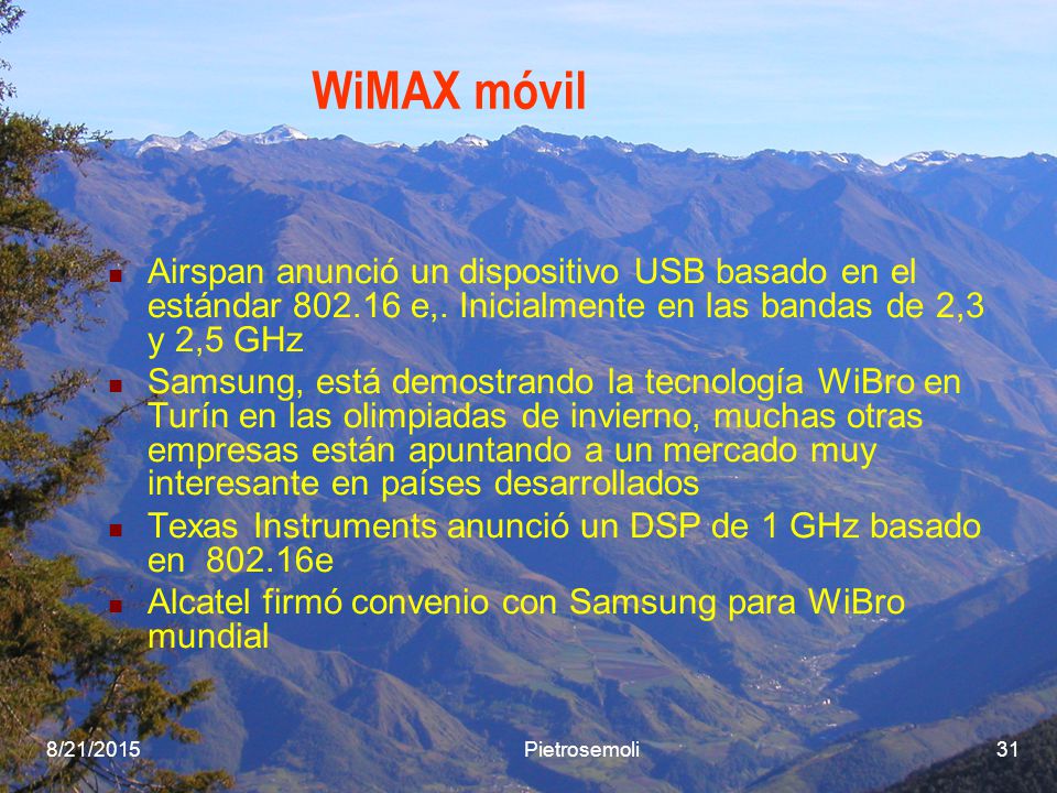 WiMAX móvil Airspan anunció un dispositivo USB basado en el estándar e,. Inicialmente en las bandas de 2,3 y 2,5 GHz.