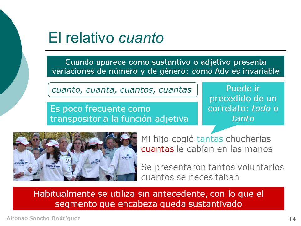 Puede ir precedido de un correlato: todo o tanto