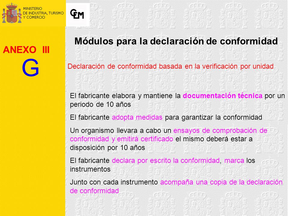 G Módulos para la declaración de conformidad ANEXO III
