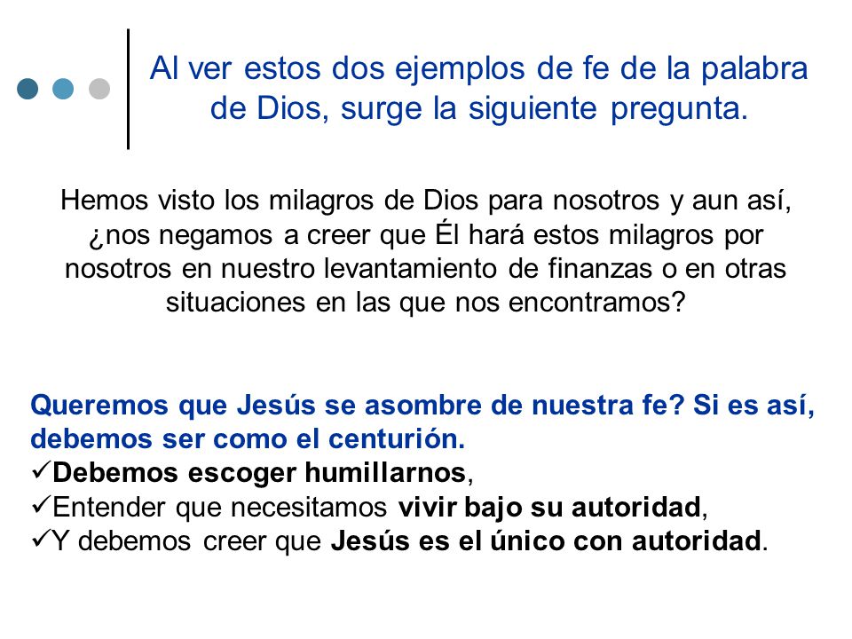 Al ver estos dos ejemplos de fe de la palabra de Dios, surge la siguiente pregunta.