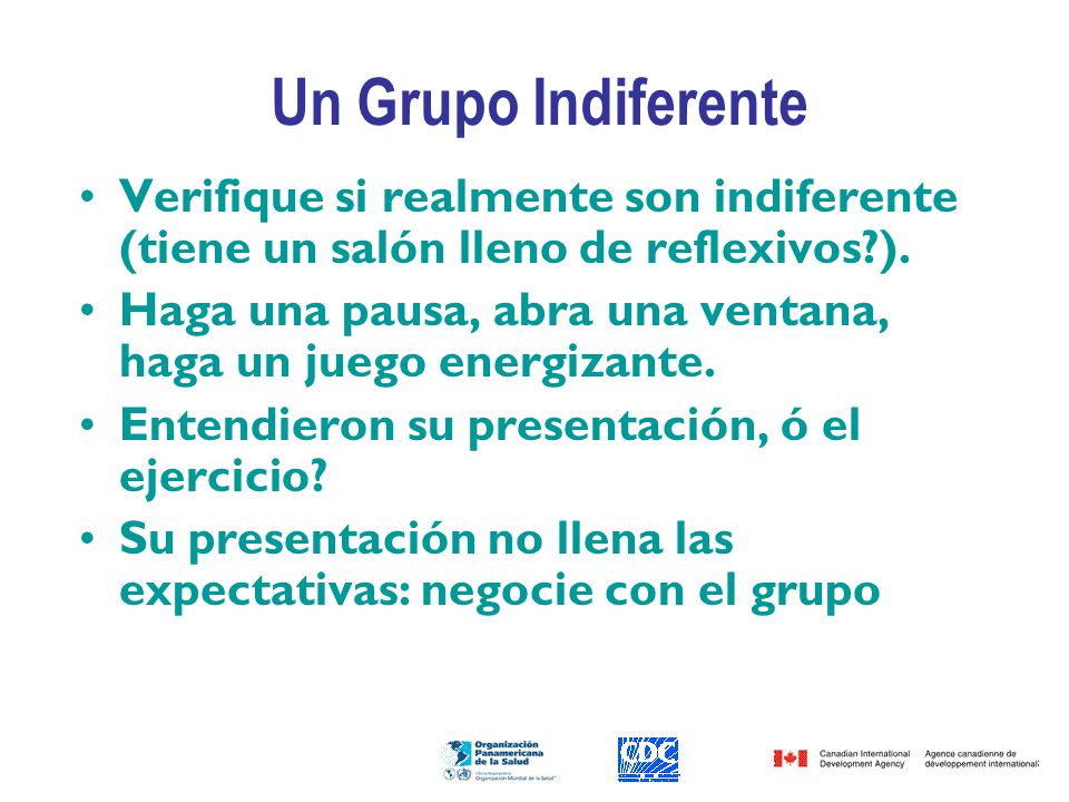 Un Grupo Indiferente Verifique si realmente son indiferente (tiene un salón lleno de reflexivos ).