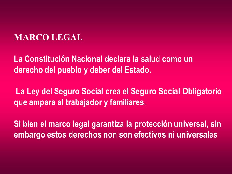 MARCO LEGAL. La Constitución Nacional declara la salud como un derecho del pueblo y deber del Estado.