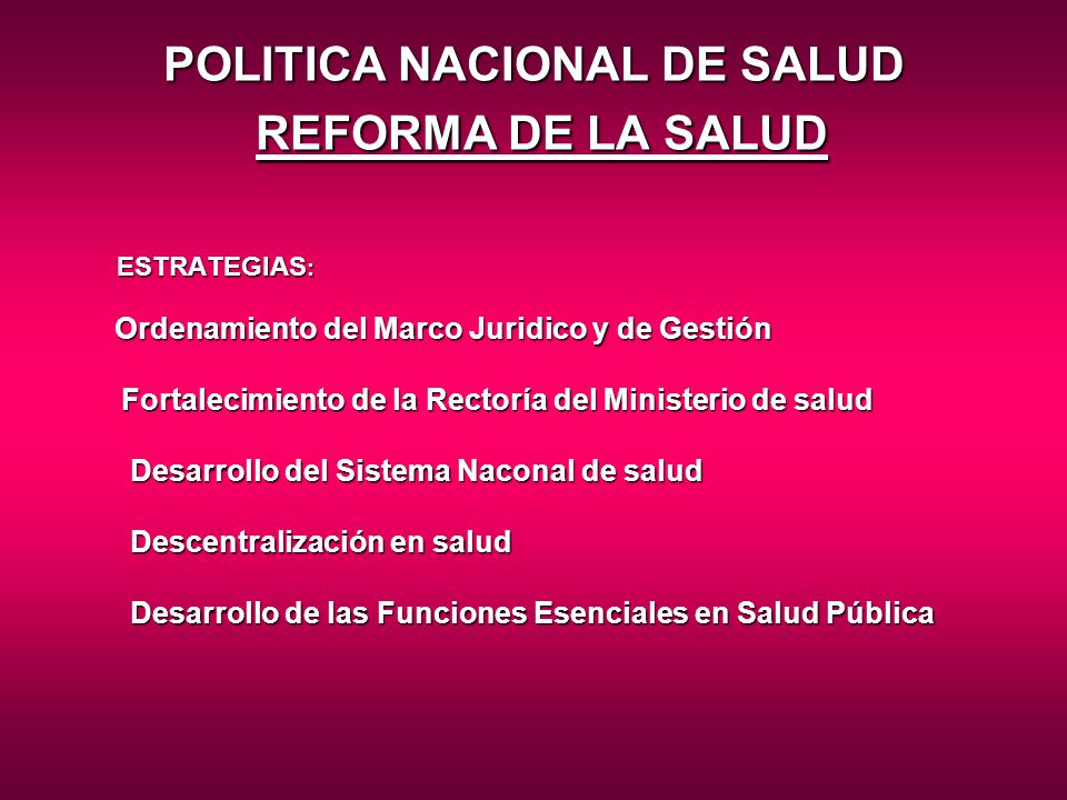 POLITICA NACIONAL DE SALUD REFORMA DE LA SALUD