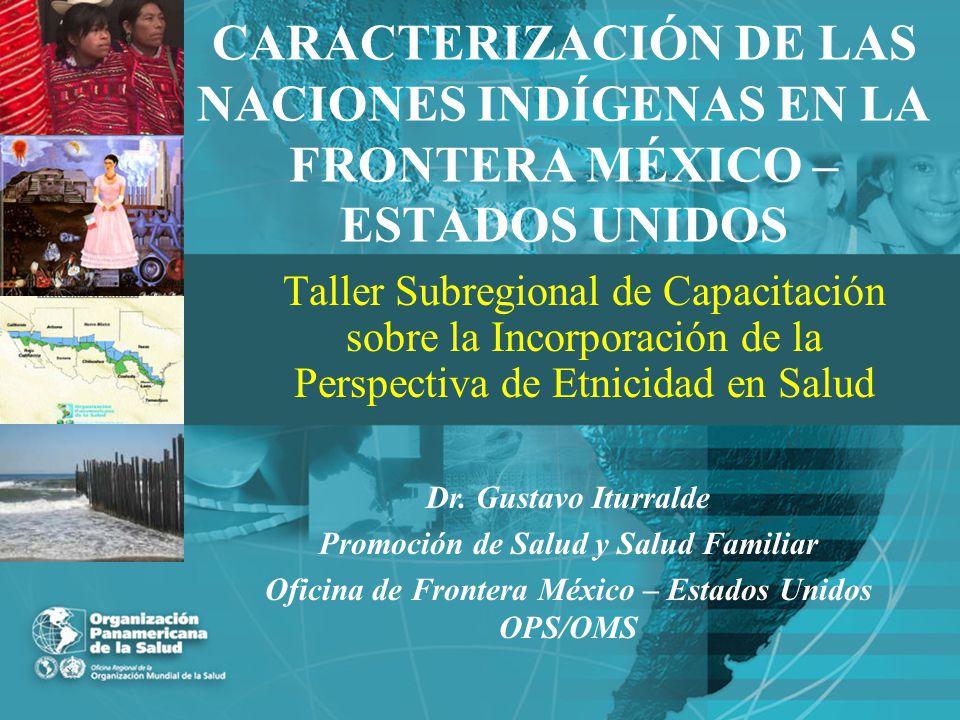 CARACTERIZACIÓN DE LAS NACIONES INDÍGENAS EN LA FRONTERA MÉXICO – ESTADOS UNIDOS