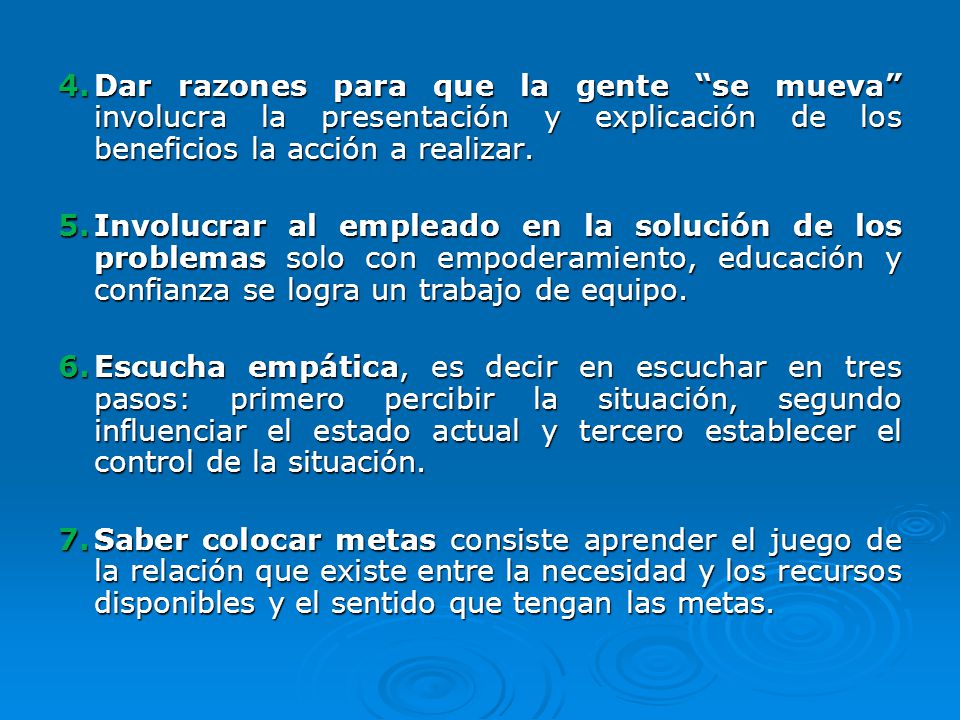Dar razones para que la gente se mueva involucra la presentación y explicación de los beneficios la acción a realizar.