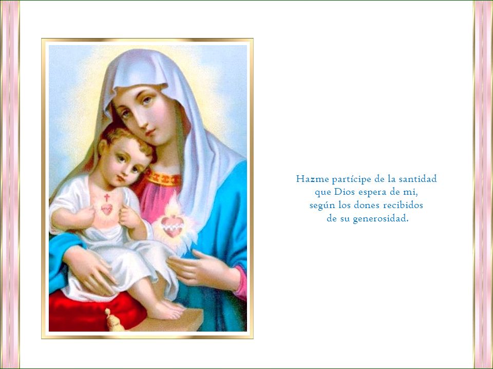 Hazme partícipe de la santidad que Dios espera de mi,