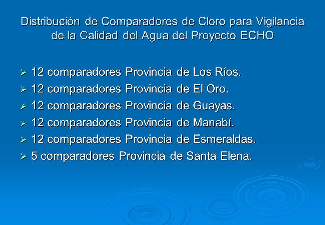 Distribución de Comparadores de Cloro para Vigilancia de la Calidad del Agua del Proyecto ECHO