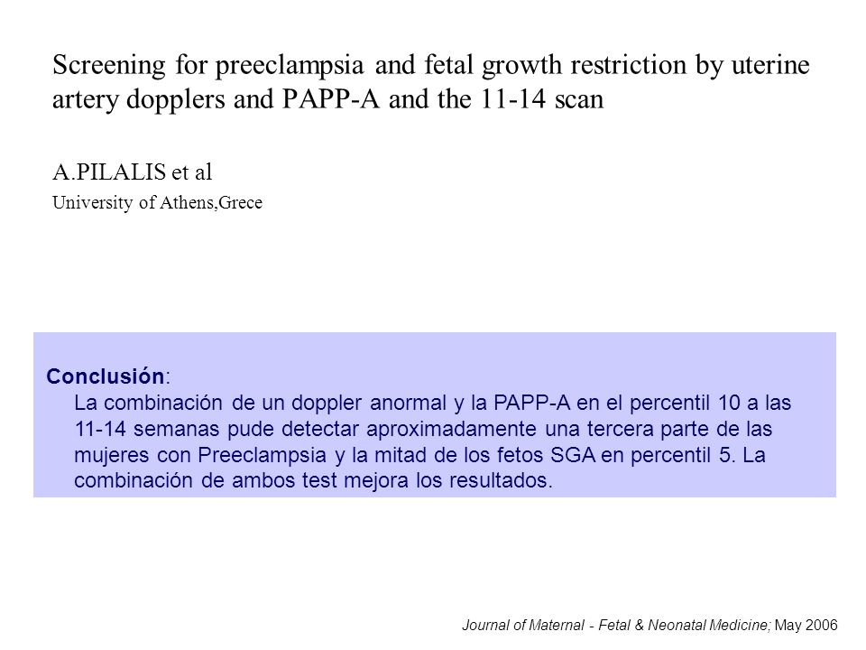 Screening for preeclampsia and fetal growth restriction by uterine artery dopplers and PAPP-A and the scan
