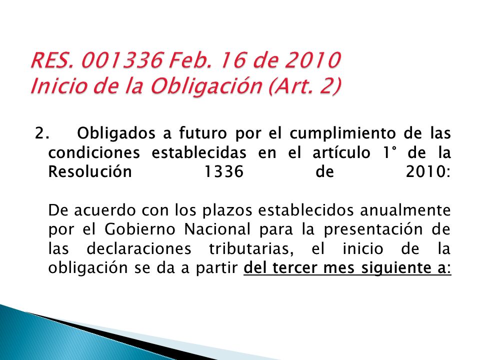 RES Feb. 16 de 2010 Inicio de la Obligación (Art. 2)
