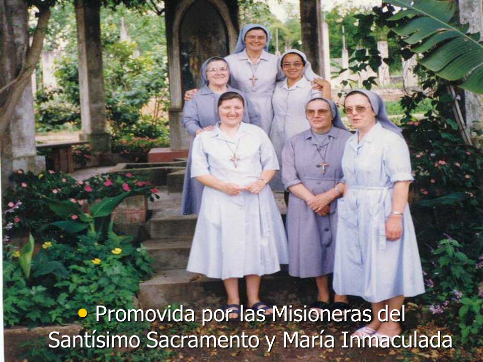 Promovida por las Misioneras del Santísimo Sacramento y María Inmaculada