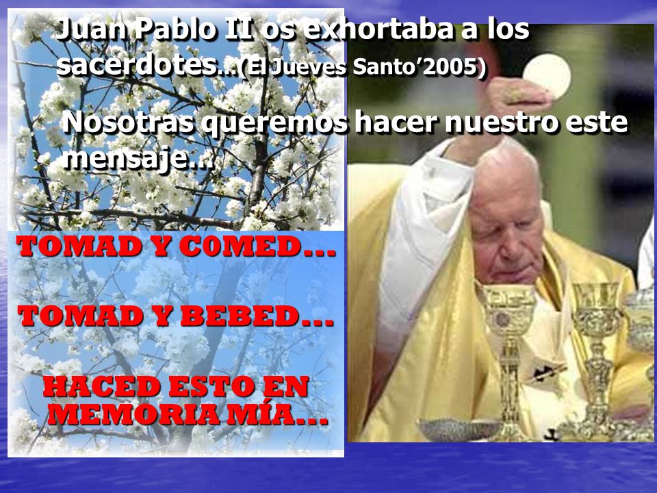 Juan Pablo II os exhortaba a los sacerdotes...(El Jueves Santo’2005)