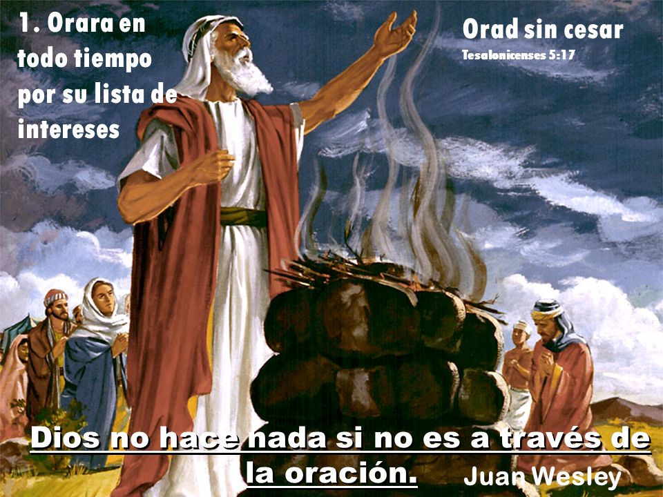 Dios no hace nada si no es a través de la oración.