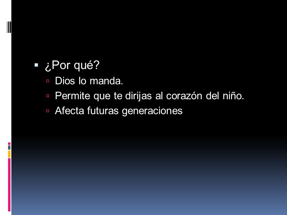 ¿Por qué Dios lo manda. Permite que te dirijas al corazón del niño.