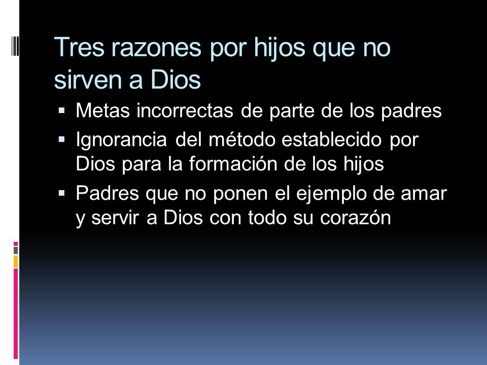 Tres razones por hijos que no sirven a Dios