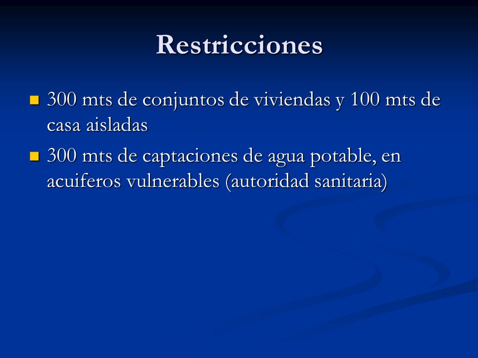 Restricciones 300 mts de conjuntos de viviendas y 100 mts de casa aisladas.