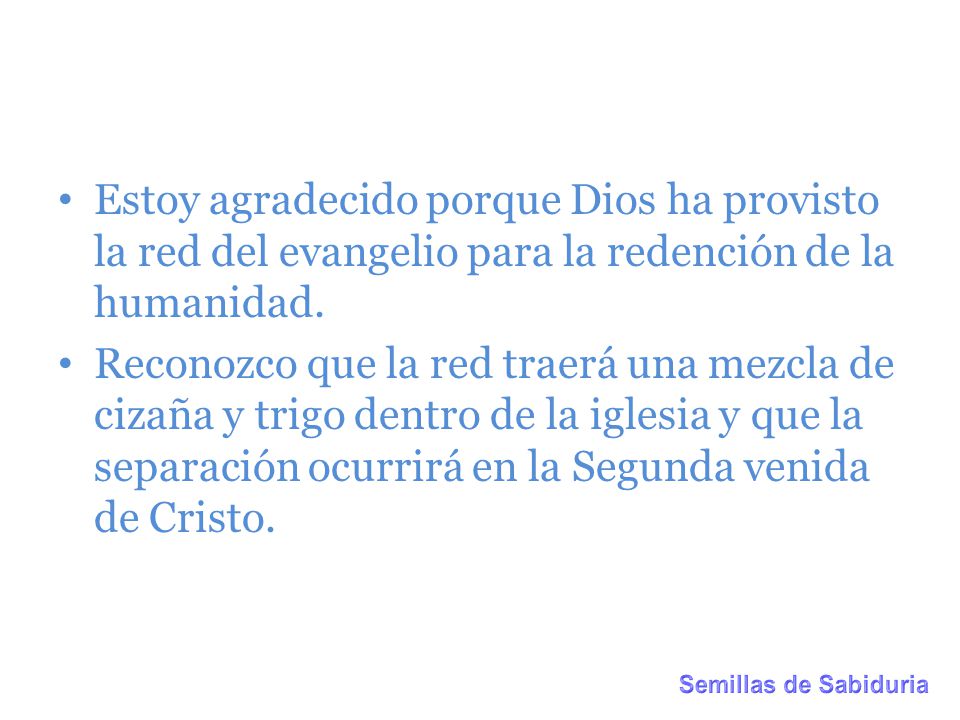 Estoy agradecido porque Dios ha provisto la red del evangelio para la redención de la humanidad.