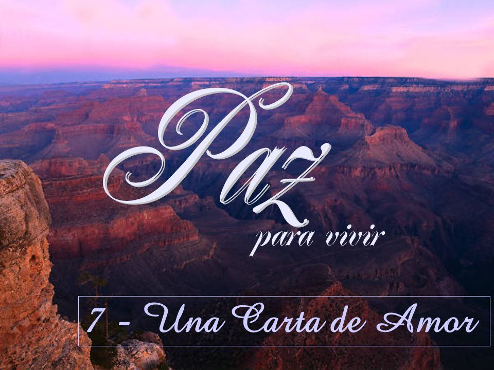 Paz para vivir 7 - Una Carta de Amor