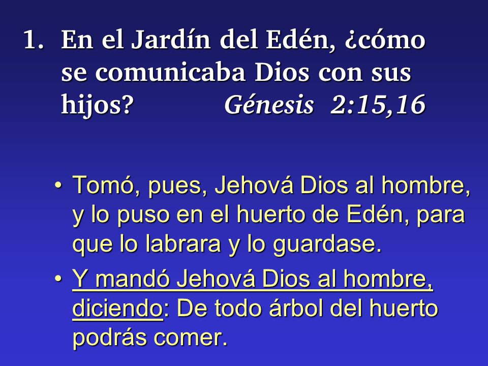 1. En el Jardín del Edén, ¿cómo se comunicaba Dios con sus hijos
