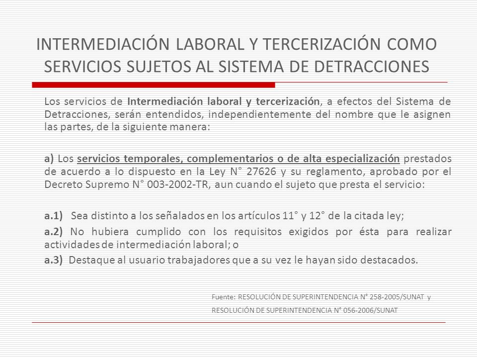INTERMEDIACIÓN LABORAL Y TERCERIZACIÓN COMO SERVICIOS SUJETOS AL SISTEMA DE DETRACCIONES