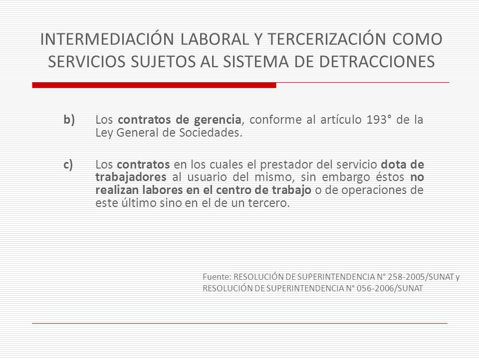 INTERMEDIACIÓN LABORAL Y TERCERIZACIÓN COMO SERVICIOS SUJETOS AL SISTEMA DE DETRACCIONES