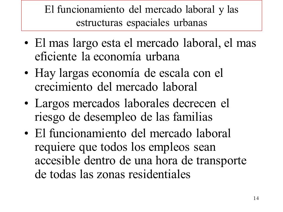 Hay largas economía de escala con el crecimiento del mercado laboral