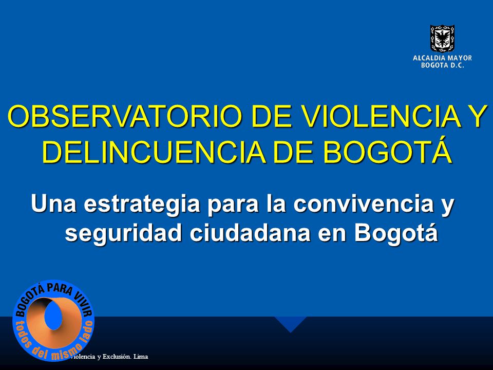 Una estrategia para la convivencia y seguridad ciudadana en Bogotá