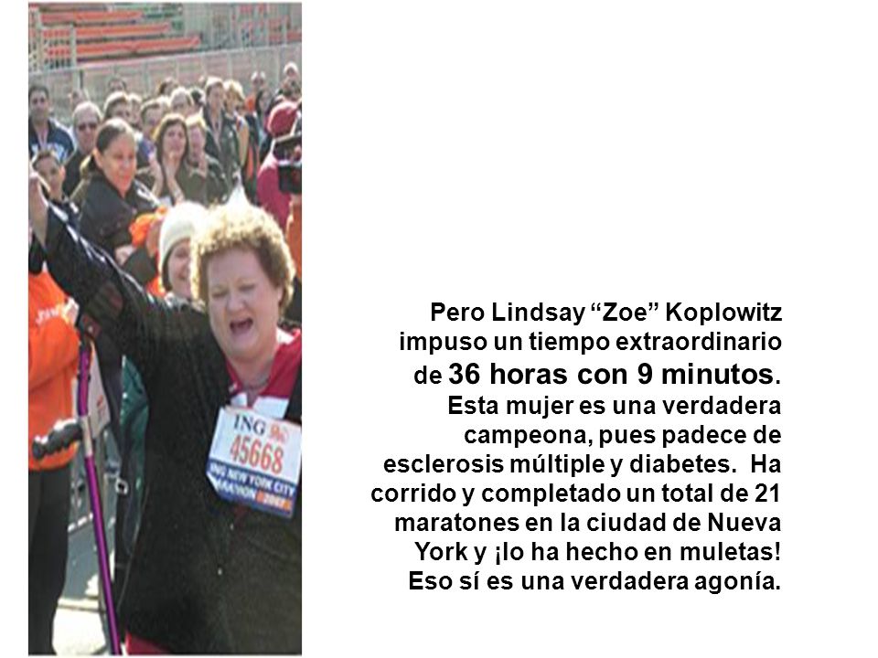 Pero Lindsay Zoe Koplowitz impuso un tiempo extraordinario de 36 horas con 9 minutos.