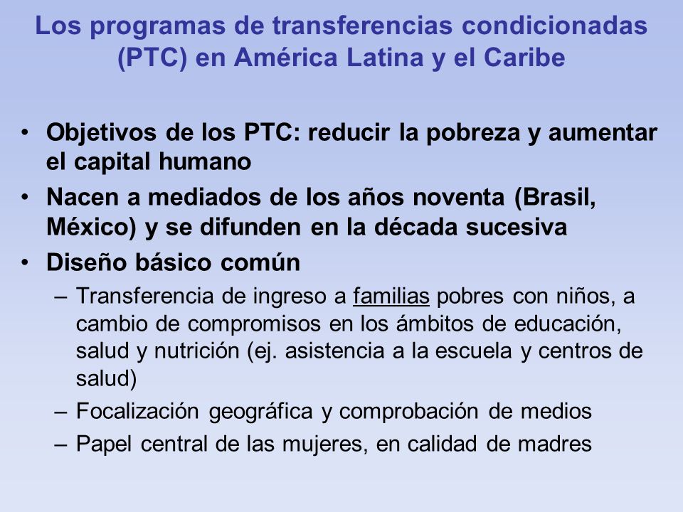 Los programas de transferencias condicionadas (PTC) en América Latina y el Caribe