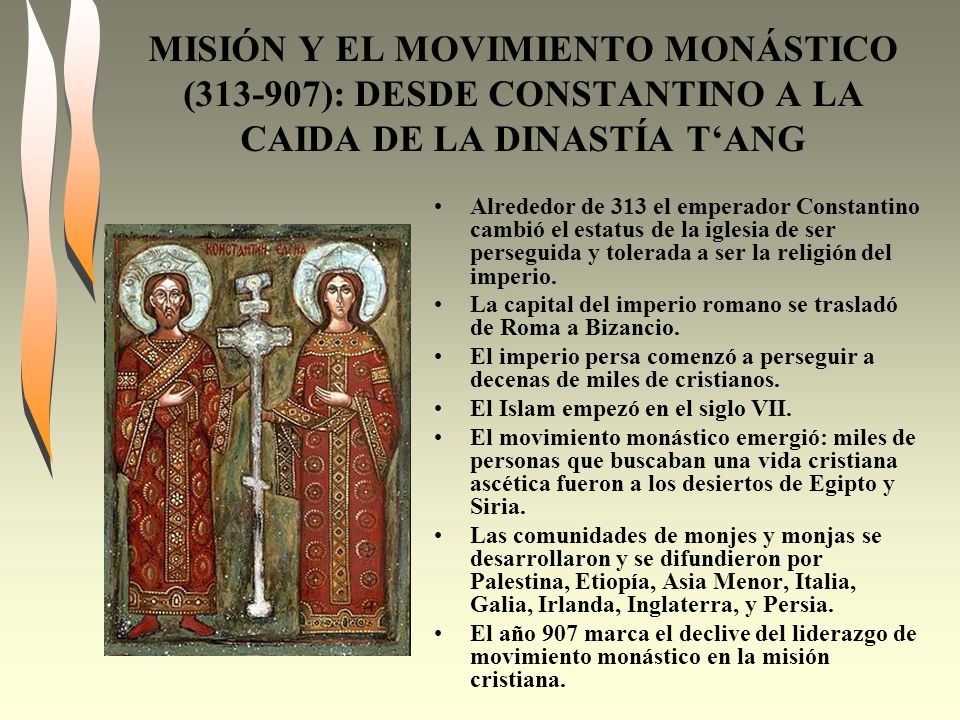 MISIÓN Y EL MOVIMIENTO MONÁSTICO ( ): DESDE CONSTANTINO A LA CAIDA DE LA DINASTÍA T‘ANG