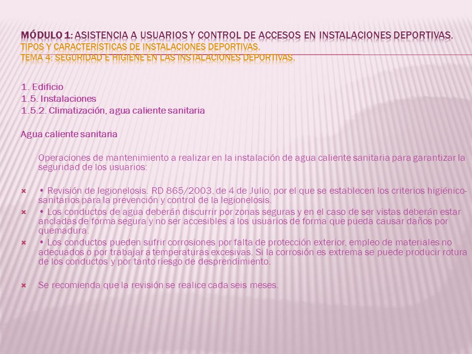 MÓDULO 1: Asistencia a usuarios y control de accesos en instalaciones deportivas. Tipos y características de instalaciones deportivas. Tema 4: Seguridad e higiene en las instalaciones deportivas.