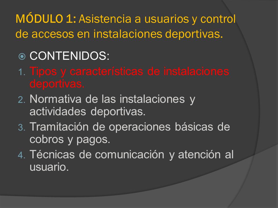 MÓDULO 1: Asistencia a usuarios y control de accesos en instalaciones deportivas.