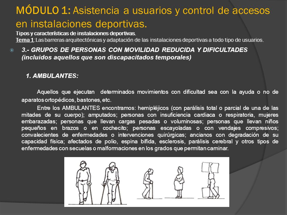 MÓDULO 1: Asistencia a usuarios y control de accesos en instalaciones deportivas. Tipos y características de instalaciones deportivas. Tema 1:Las barreras arquitectónicas y adaptación de las instalaciones deportivas a todo tipo de usuarios.