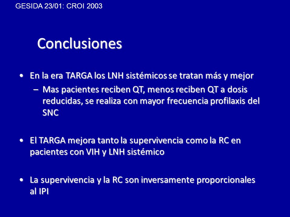 Conclusiones En la era TARGA los LNH sistémicos se tratan más y mejor