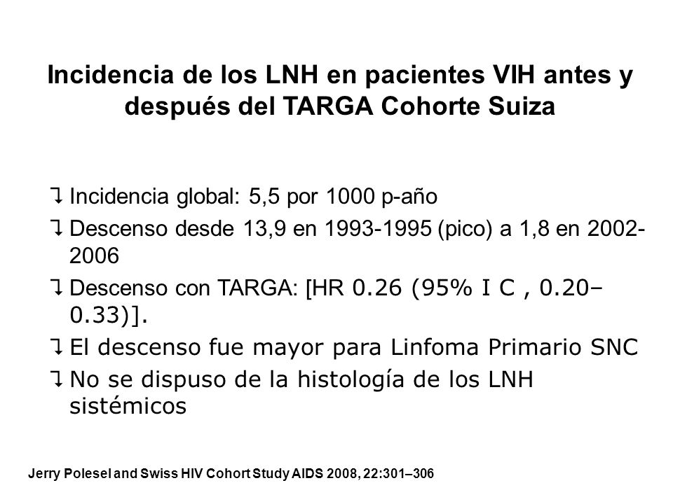Incidencia de los LNH en pacientes VIH antes y después del TARGA Cohorte Suiza