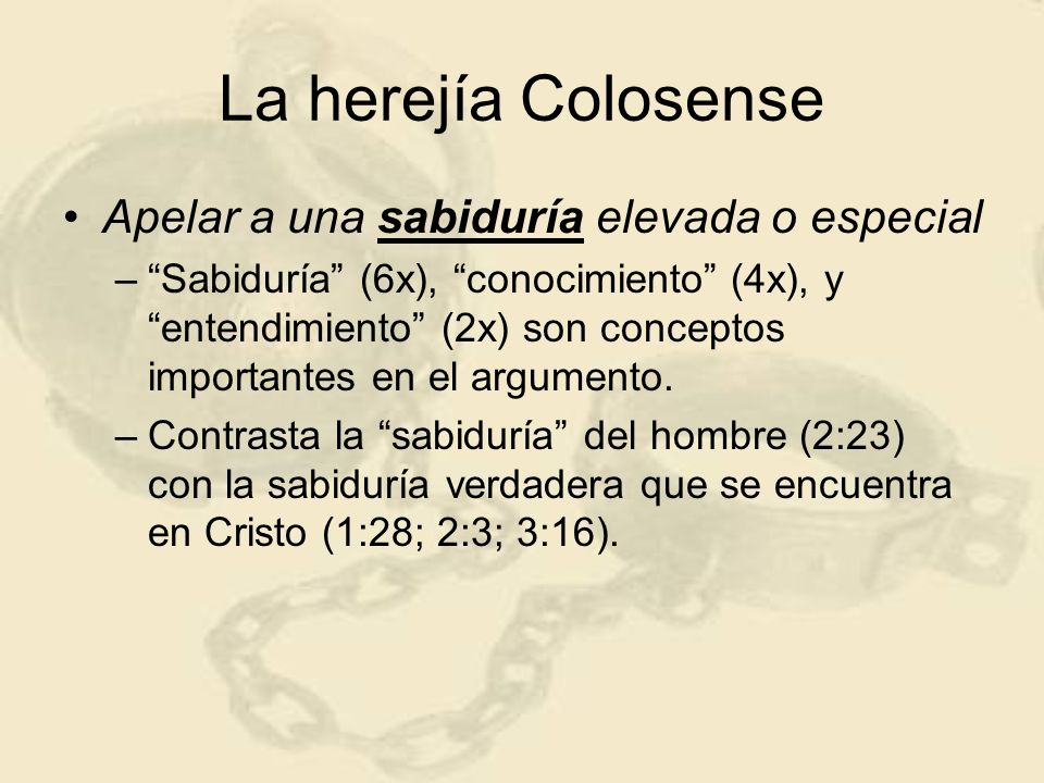 La herejía Colosense Apelar a una sabiduría elevada o especial