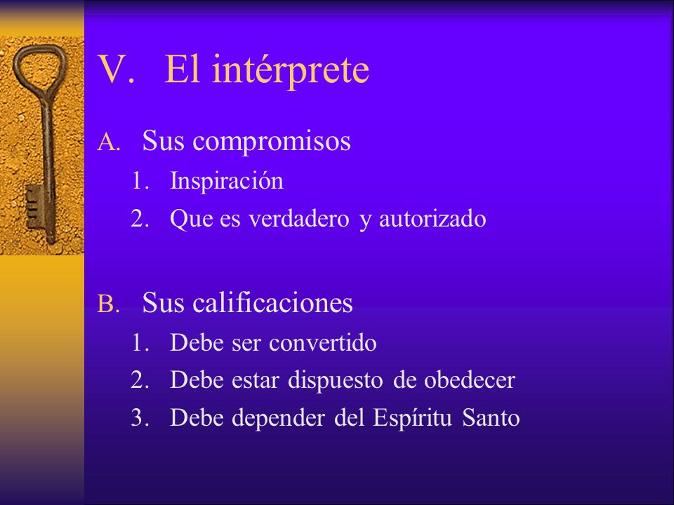 V. El intérprete Sus compromisos Sus calificaciones Inspiración