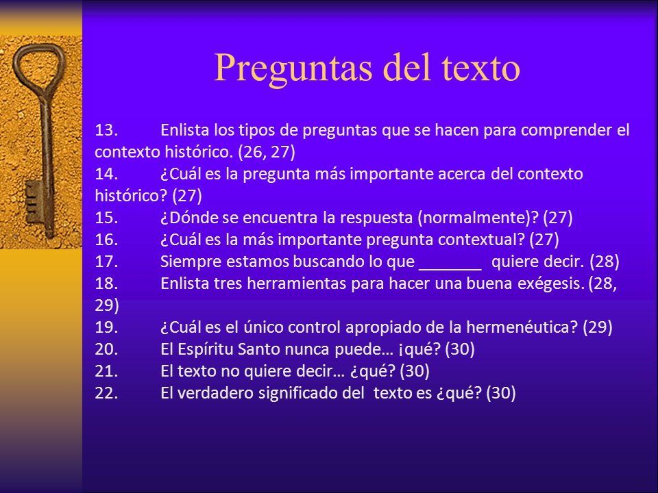 Preguntas del texto 13. Enlista los tipos de preguntas que se hacen para comprender el contexto histórico. (26, 27)