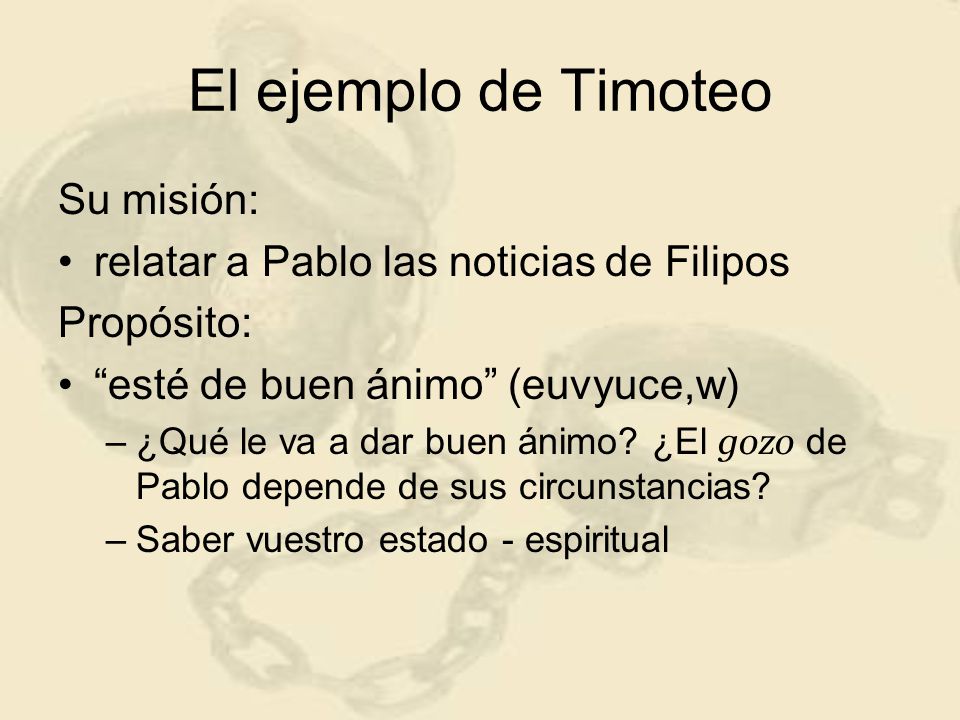 El ejemplo de Timoteo Su misión: