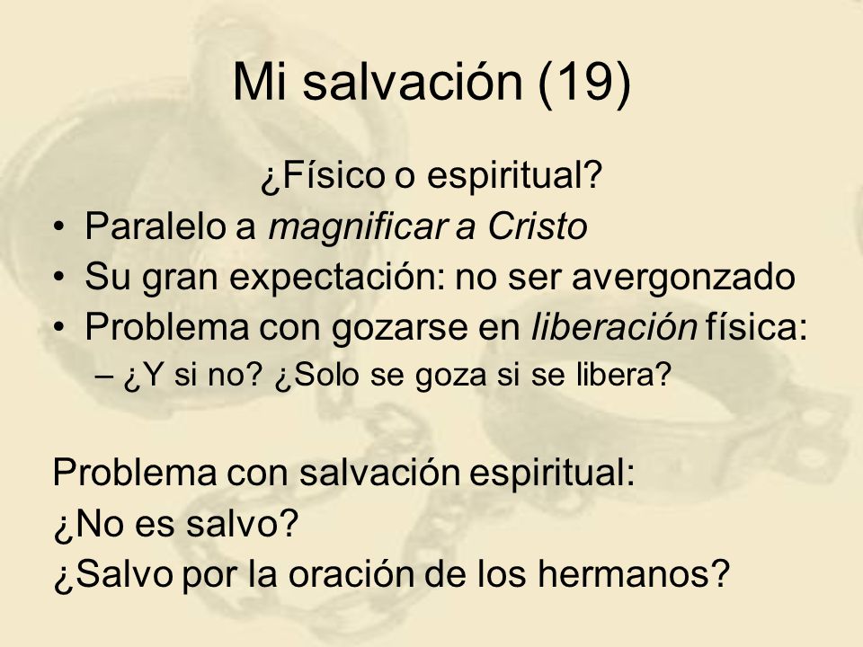 Mi salvación (19) ¿Físico o espiritual Paralelo a magnificar a Cristo